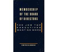 Membership of the Board of Directors: The Job Top Executives Want No More