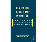 Membership of the Board of Directors: The Job Top Executives Want No More