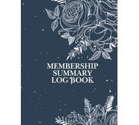 Membership Summary Log Book: For Clubs, Gyms, and Organizations to Track New, Existing, and Departed Members with Monthly Totals
