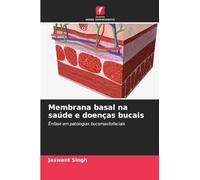 Membrana basal na saúde e doenças bucais: Ênfase em patologias bucomaxilofaciais