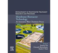 Membrane Bioreactor Technology: An Innovative Water Treatment Process: Developments in Wastewater Treatment Research and Processes
