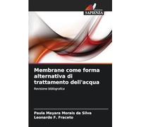 Membrane come forma alternativa di trattamento dell'acqua: Revisione bibliografica