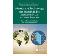 Membrane Technology for Sustainability: Applications in Gas and Water Treatment (Sustainable Engineering and Science)