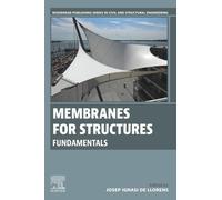 Membranes for Structures: Fundamentals (Woodhead Publishing Series in Civil and Structural Engineering)