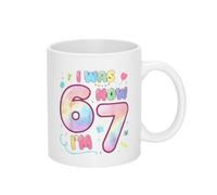 Meme 67 Cumpleaños De 7 Años Tenía 6 Años Ahora Tengo 7 Mug Duradero Tazas De Cerámica Único Taza Para Leche Oficina Bebidas Frías Y Calientes 330Ml