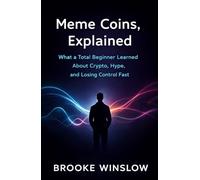 Meme Coins Explained: What a Total Beginner Learned About Crypto, Hype, and Losing Control Fast