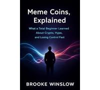 Meme Coins Explained: What a Total Beginner Learned About Crypto, Hype, and Losing Control Fast