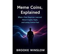 Meme Coins Explained: What a Total Beginner Learned About Crypto, Hype, and Losing Control Fast