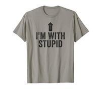 Meme de humor sarcástico con texto en inglés "I'm with Stupid Up Arrow" Camiseta
