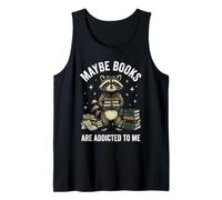 Meme de Mapache Divertido Tal Vez los Libros Son Adictos a mí Camiseta sin Mangas