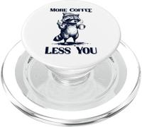 Meme Divertido de café de Mapache gruñón Más café Menos tú PopSockets PopGrip para MagSafe