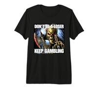 Meme Divertido de Keep Gambling: Esqueleto Duro Camiseta Premium