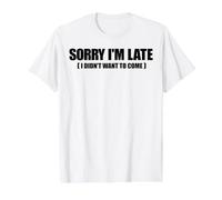 Meme Gracioso Diciendo - Lo Siento, llego Tarde, no quería Venir Camiseta gráfica económica, Hombre, Blanco, S