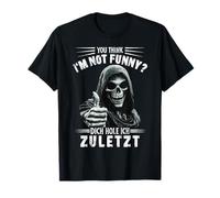 Meme Grim Reaper You Think I'm Not Funny? You'Re Dead Wrong Camiseta