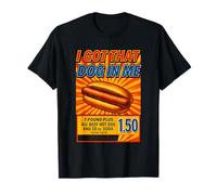 Meme Hotdog I Got That Dog In Me Hot Dogs Combo Camiseta