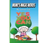 Meme’s Magic Words: A children's short Story about a grandmother named Meme who teaches and instills positive affirmations, life lessons and dealing with real life situations