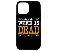 Meme Woke Is Dead Go Woke Go Broke Unwoke Carcasa para iPhone 12 Pro Max