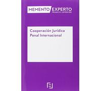 Memento Experto Cooperación Jurídica Penal Internacional (SIN COLECCION)