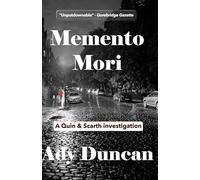 Memento Mori: A Quin & Scarth investigation