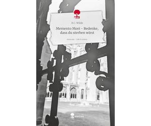 Memento Mori - Bedenke, dass du sterben wirst. Life is a Story - story.one