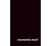 Memento Mori: Daily Pages for a Life Without Regret: Live Hard. Love Deep. Leave No Regrets.