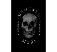 Memento Mori: Recuerda tu Muerte (Instantes Eternos: Colección Tempus.)