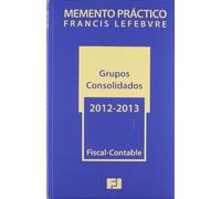 Memento Práctico Grupos Consolidados 2012-2013: Fiscal-Contable