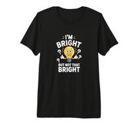 Memes Divertidos Cita de Humor Divertida Soy Brillante Pero no Tan Brillante Camiseta Premium