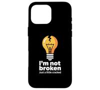 Memes Graciosos Texto Funny I'm Not Broken Just A Little Cracked Carcasa para iPhone 16 Pro MAX