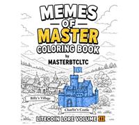 Memes of Master: Litecoin Lore Volume III