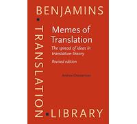 Memes of Translation: The spread of ideas in translation theory.: 123 (Benjamins Translation Library)
