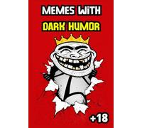 MEMES With DARK HUMOR: Originals in 2008-2014 style, cruel and bizarre humor to laugh at with friends