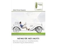 Memo de Mes Mots: Recueil de mots et d'expressions humoristiques personnels