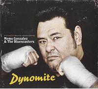 Gonzalez,Memo & the Bluescasters - Dynomite