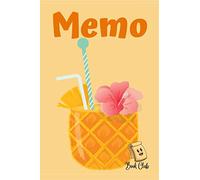 Memo: Memo Notebook With Pineapple Fruit Juice Cocktail Drink For Kids - Multiple-Use Small Notebook: Memo Notebook With Pineapple Fruit Juice ... Gratitude, Daily notes) - Large 6" x 9"