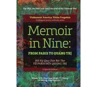 MEMOIR IN NINE FROM PARIS TO QUANG TRI_Hoi ky Chin Bai Tho: HARD COVER: 1 (Vietnamese America: Voices Forgotten)