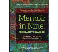 MEMOIR IN NINE From Paris To Quang Tri_Hoi Ky Chin Bai tho: Soft Cover (Vietnamese America: Voices Forgotten)