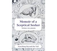 Memoir of a Sceptical Seeker: Searching Beyond the Veil