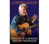 Memoir of a Singing History Professor