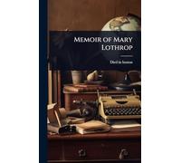 Memoir of Mary Lothrop