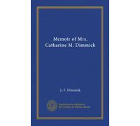 Memoir of Mrs. Catharine M. Dimmick