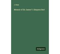 Memoir of Sir James Y. Simpson Bart