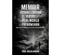Memoir Visions in Dream versus Real World Phenomenon: Best Practical Guidance for Faith-based Education