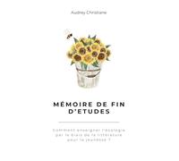 Mémoire de fin d’études: Comment enseigner l'écologie par le biais de la littérature pour la jeunesse ?