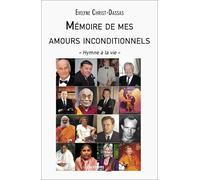 Mémoire de mes amours inconditionnels: « Hymne à la vie »
