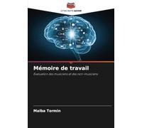 Mémoire de travail: Évaluation des musiciens et des non-musiciens
