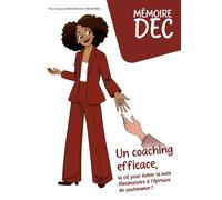 Mémoire DEC: Un coaching efficace, la clé pour éviter la note éliminatoire à l'épreuve de soutenance !
