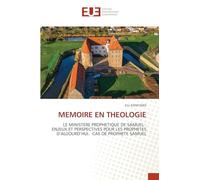 MEMOIRE EN THEOLOGIE: LE MINISTERE PROPHETIQUE DE SAMUEL : ENJEUX ET PERSPECTIVES POUR LES PROPHETES D'AUJOURD'HUI. CAS DE PROPHETE SAMUEL