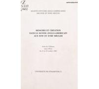 Mémoire Et Création Dans Le Monde Anglo-américain Aux Xviie Et Xviiie