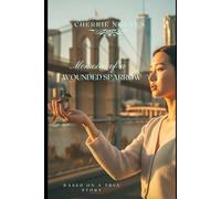 Memoire of a Wounded Sparrow